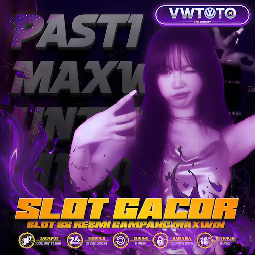 VWTOTO $ Login Situs Slot Paling Gacor Dengan Kepercayaan 88 Resmi Dari Para Sepuh!